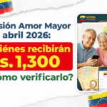 Pensión Amor Mayor abril 2026