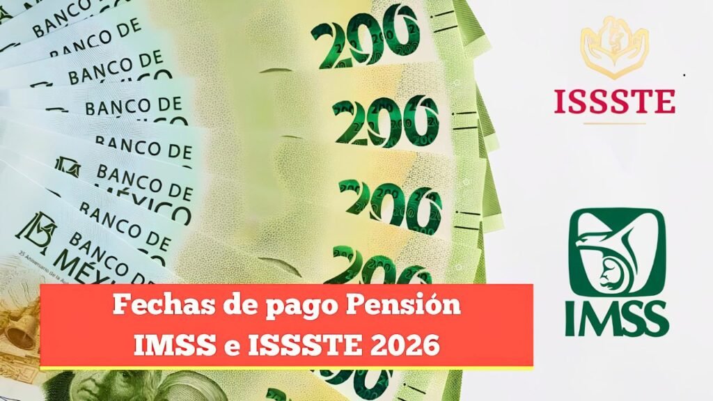 pago pension imss issste 2026